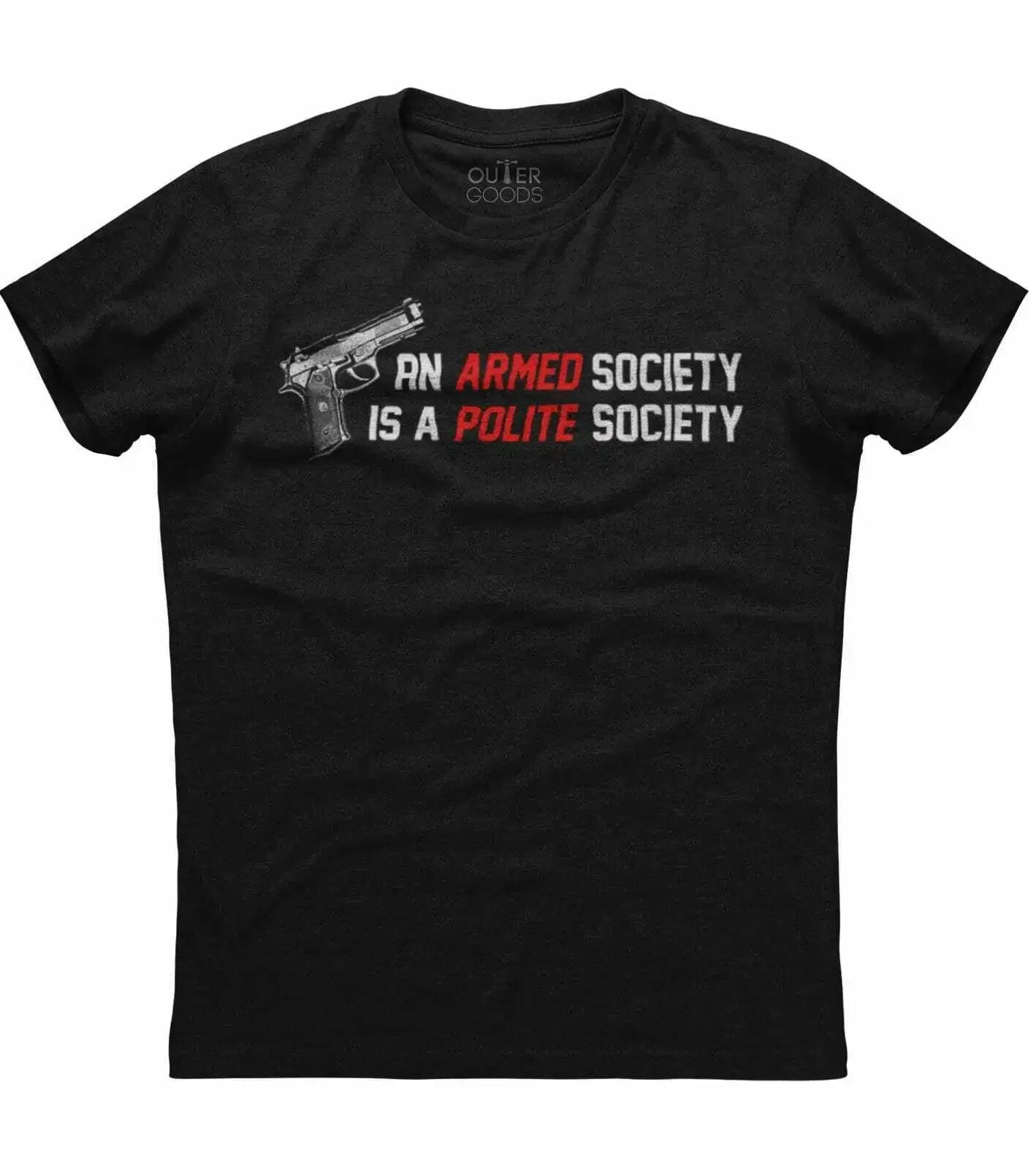 

An Armed Society Is A Polite Society Funny Gun Owner Phrase TShirt Summer Cotton ONeck Short Sleeve Mens T Shirt New S3XL 4XL