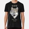 Save The Gray Wolf,wolves T-Shirt S-5XL Best T-Shirt
