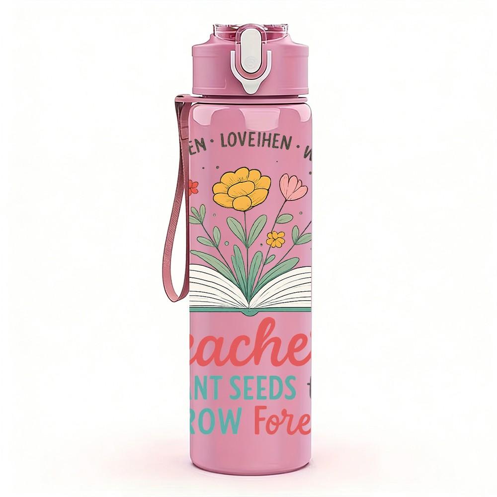 1PC Teachers Plant Seeds Quote 750ml Color Plastic Sports Water Bottle Leakproof Flip Straw Lid Suitable for Sports Office Home Use