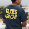 Camiseta 'Impostos são Gay', Camiseta Unisex Engraçada, Camiseta de Piada Masculina, Camiseta com Frase Sarcástica, Camiseta Gag Retrô, Camiseta Engraçada de Meme, Camiseta da Moda, Protesto