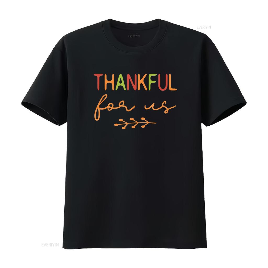 Thankful For Us Thanksgiving Matching Family Couples T Shirt Black vintage Washed Versatile Breathable Casual Unisex