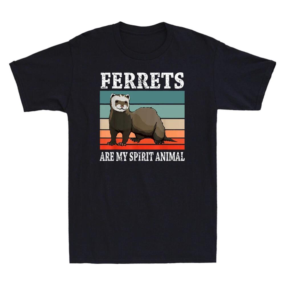 Ferrets Are My Spirit Animal Pet Owner Ferret Lovers Gift Novelty Men s T-Shirt XXXXL