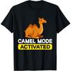 Camel Mode Activated Camel T-Shirt