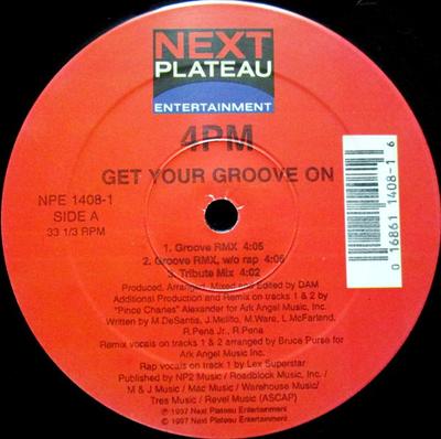 12inch Record 4 P.M. (FOR POSITIVE MUSIC) - Get Your Groove On NPE14081 Next Plateau En 1997 US Rap & Hip-Hop/R&B Used