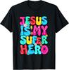 Jesus Is My Superhero T Shirt