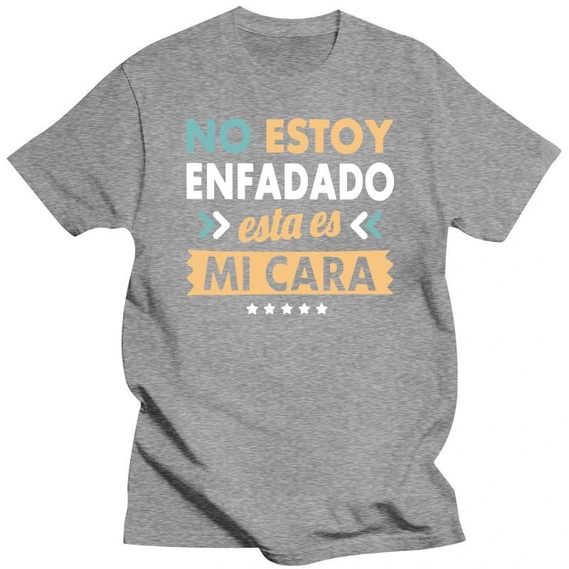 I'm Not Angry This Is My Face T Shirt Funny Quote With Spanish Text Men's Tee Shirt Short Sleeved 100% Cotton Tshirt