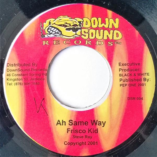 

7inch Record FRISCO KID / NITTY KUTCHIE - Ah Same Way / Don t Wanna Pressure DSR004 Down Sound Reco 2001 Jamaica Reggae, Ska & Dub Used