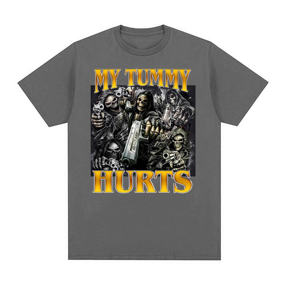 My Tummy Hurts Funny Skeleton Meme Print Tshirts Unisex Women Clothing Fashion Gothic Harajuku T Shirt Summer 100 Cotton T Shirts