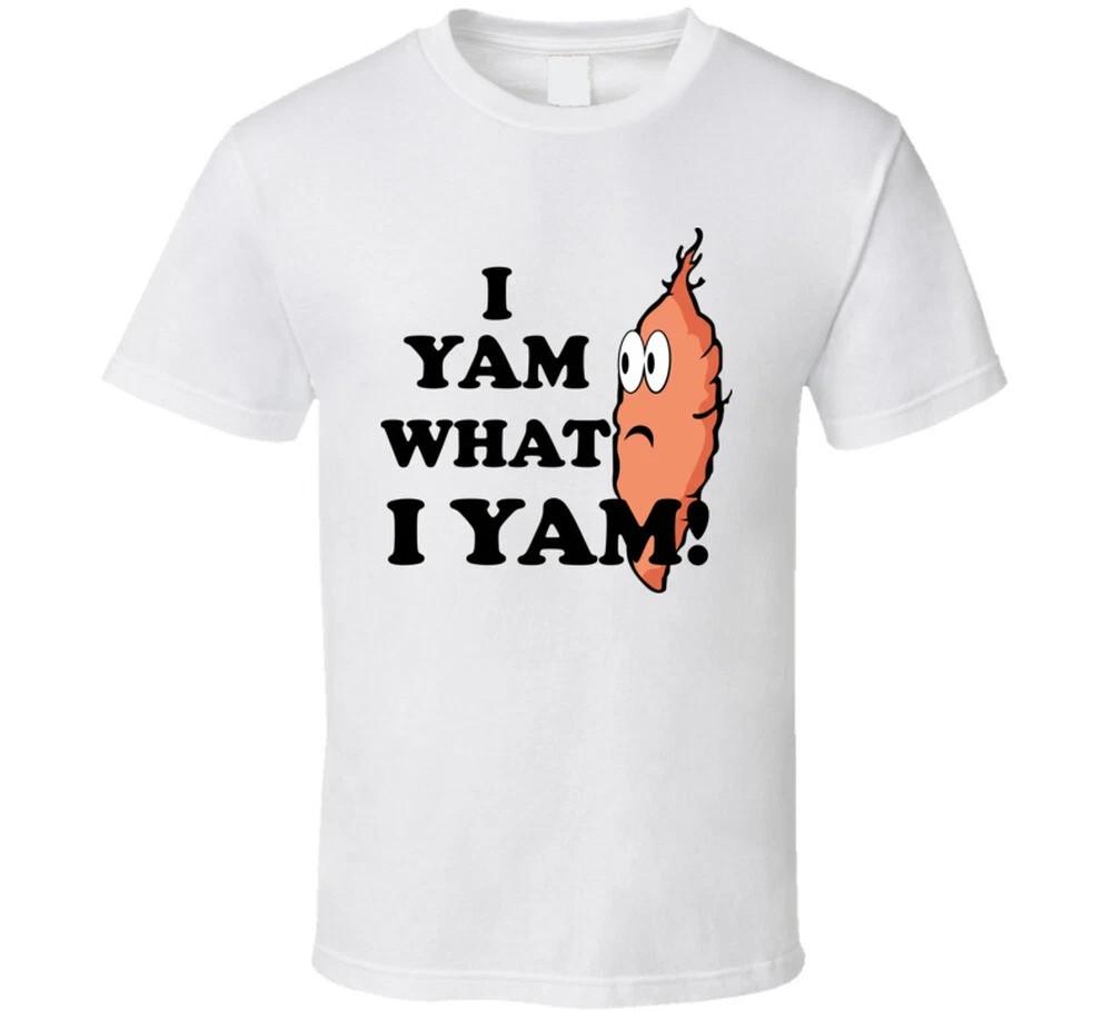 I Yam What I Yam Shirt, I Yam What I Yam T Shirt, Funny Yam Shirt, Potato Pun Sh M