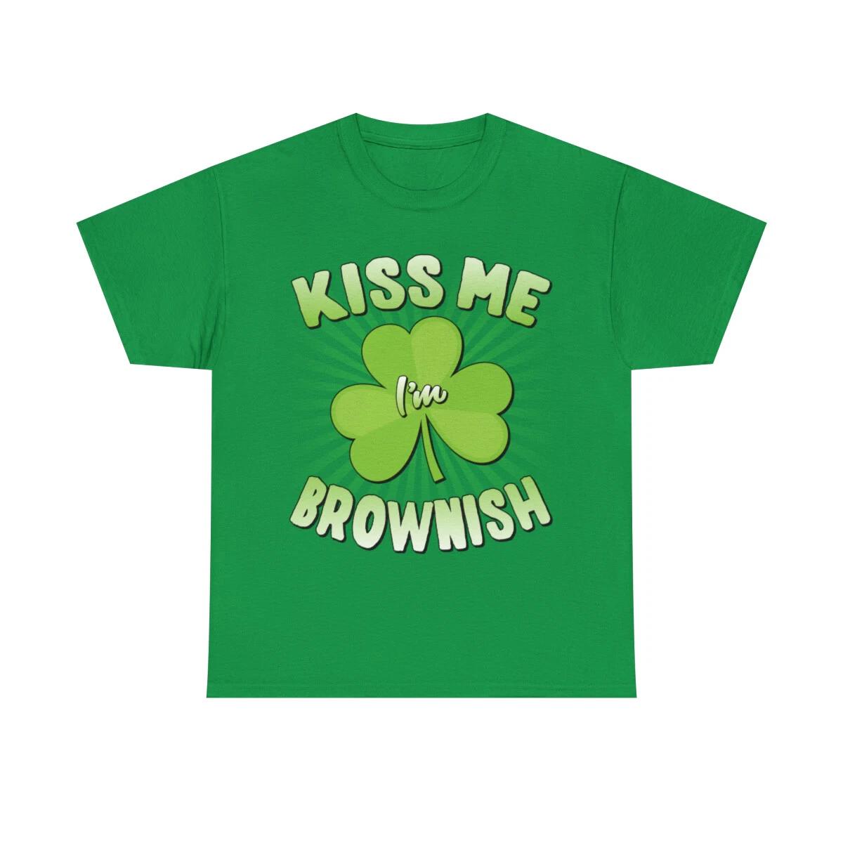 Kiss Me I m Brownish Graphic Tee Shirt S