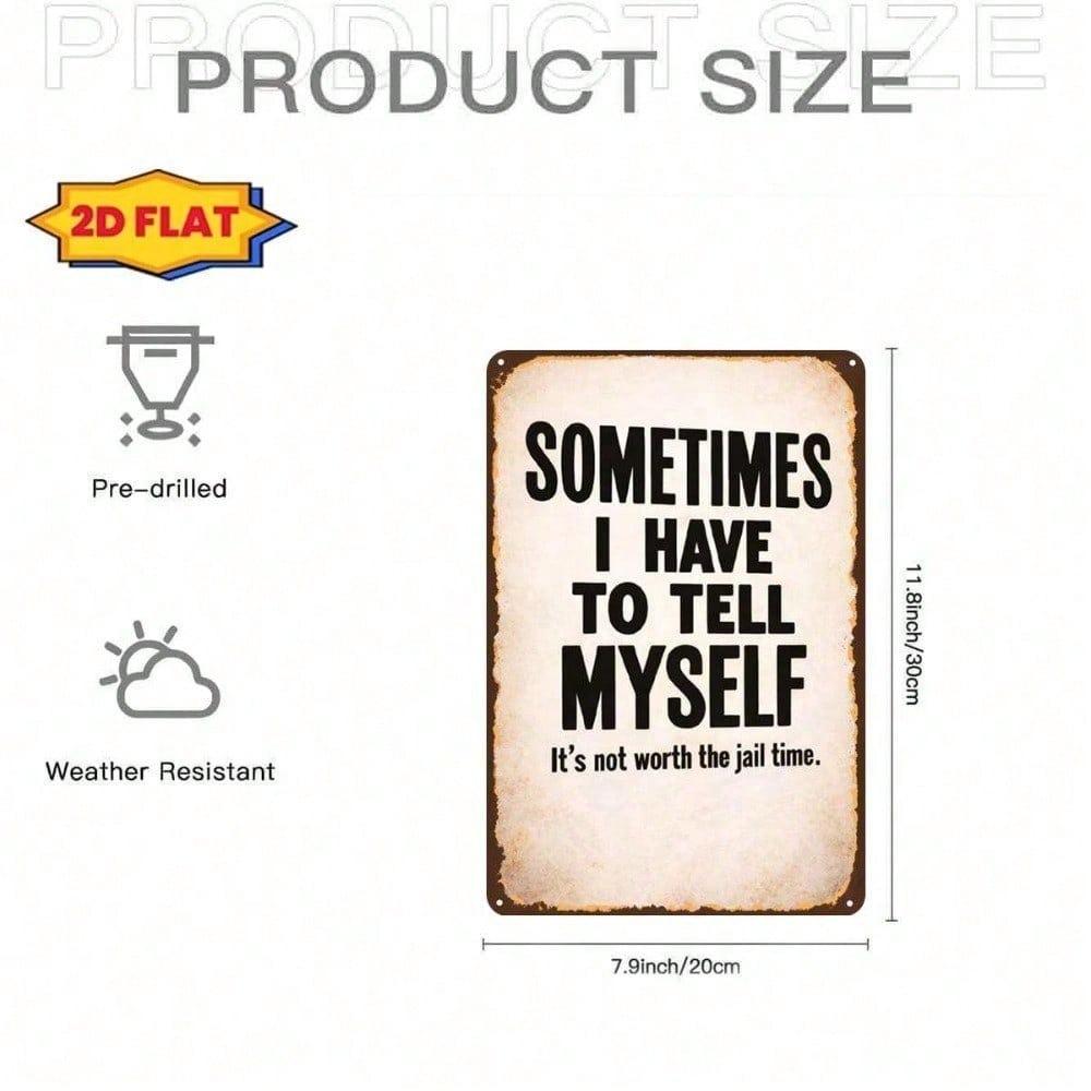 Retro Metal Sign Not Worth the Jail Time – 2D Flat Decor, Pre-Drilled Holes, Tin Wall Art