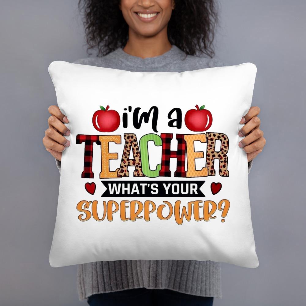 I’m A Teacher What’s Your Superpowerr Teacher's Day Pillow Case Cushion Cover Bedroom Party White Square Pillow Case Decoration