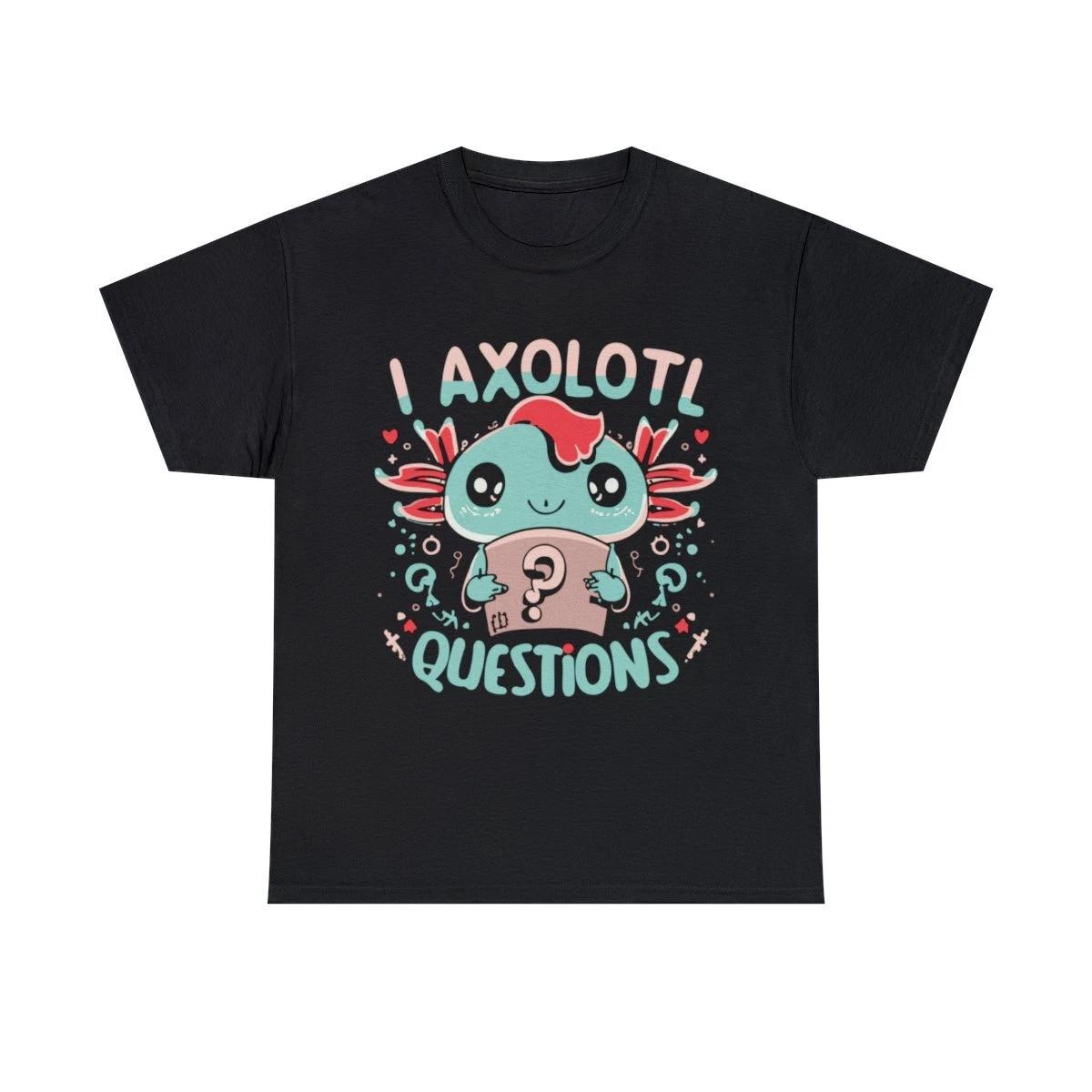 I Axolotl Questions Retro Funny Gift Graphic Tee Shirt, S-5XL 3XL