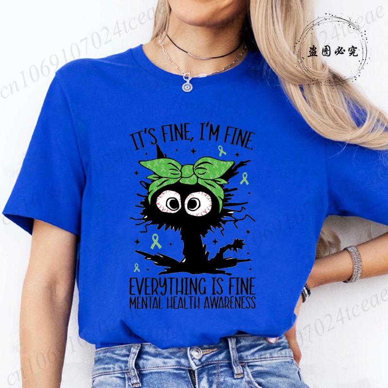 Its Fine Im Fine Everything Is Fine Shirt Funny Black Cat Anxiety Tee Unisextal Health Awareness Outfit TShirts Friend Gift