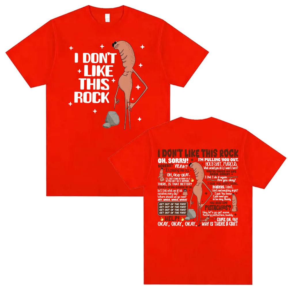 I Dont Like This Rock T Shirts Funny Marcus The Worm Meme Tee Shirt Men Women Fashion High Street Cotton Tshirts