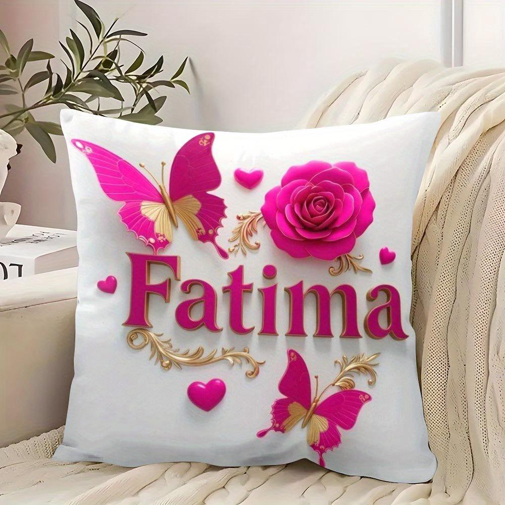 1 piece, pink butterfly rose embellishment, exclusive name Fatima pillowcase. 40x40cm/16x16inch