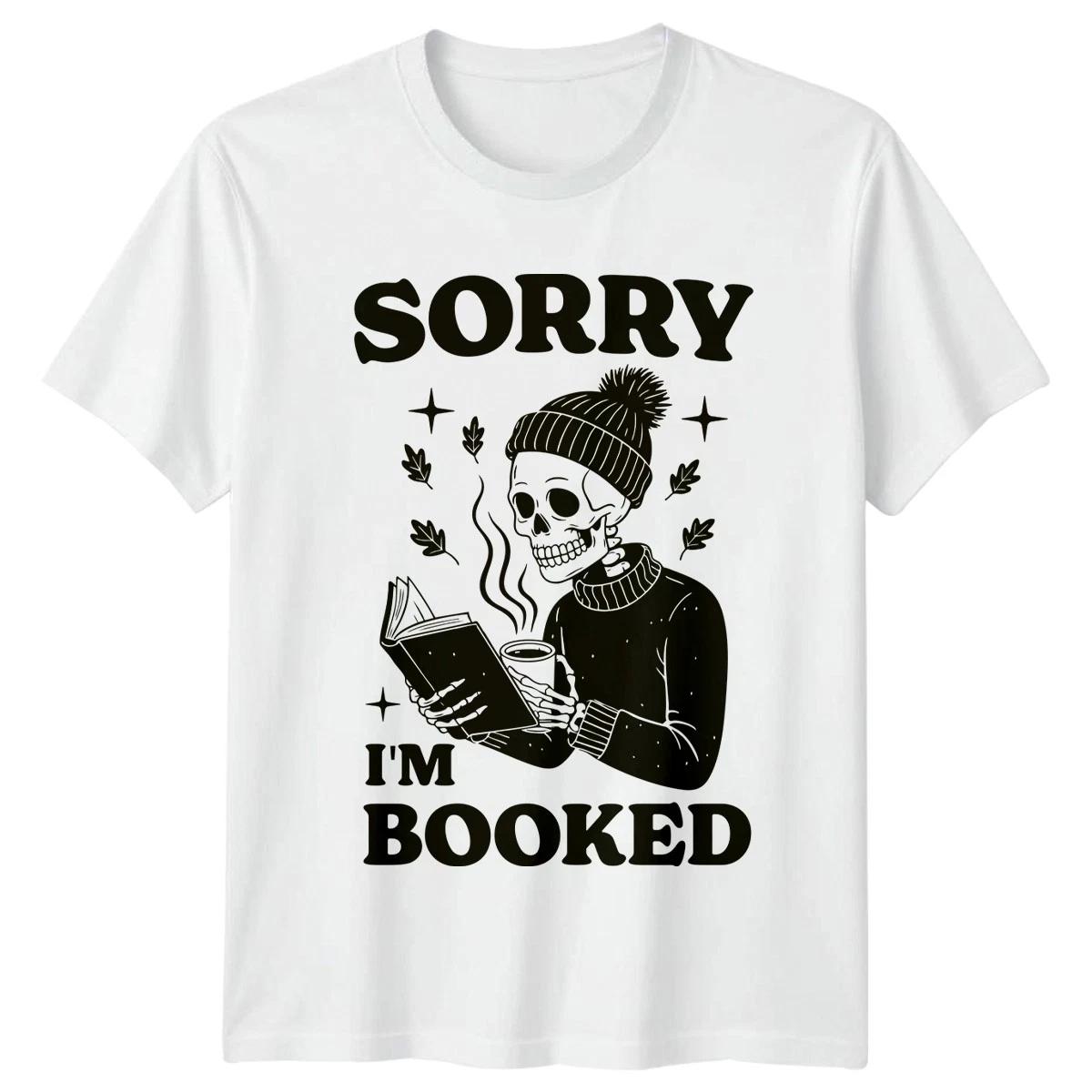 Sorry Im Booked Reading Hobbies Mens Womens Graphic Tee Skeleton Book Lover XL