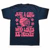 Funny Just A Girl Who Loves Ice Hockey Player T-shirts Men Women's Fashion Casual Tshirt 100% Cotton Loose Oversized T Shirt
