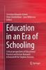 The Education In an Era of Schooling : Critical Perspectives of Educational Practice and Action Research. A Festschrift for Stephen Kemmis Book