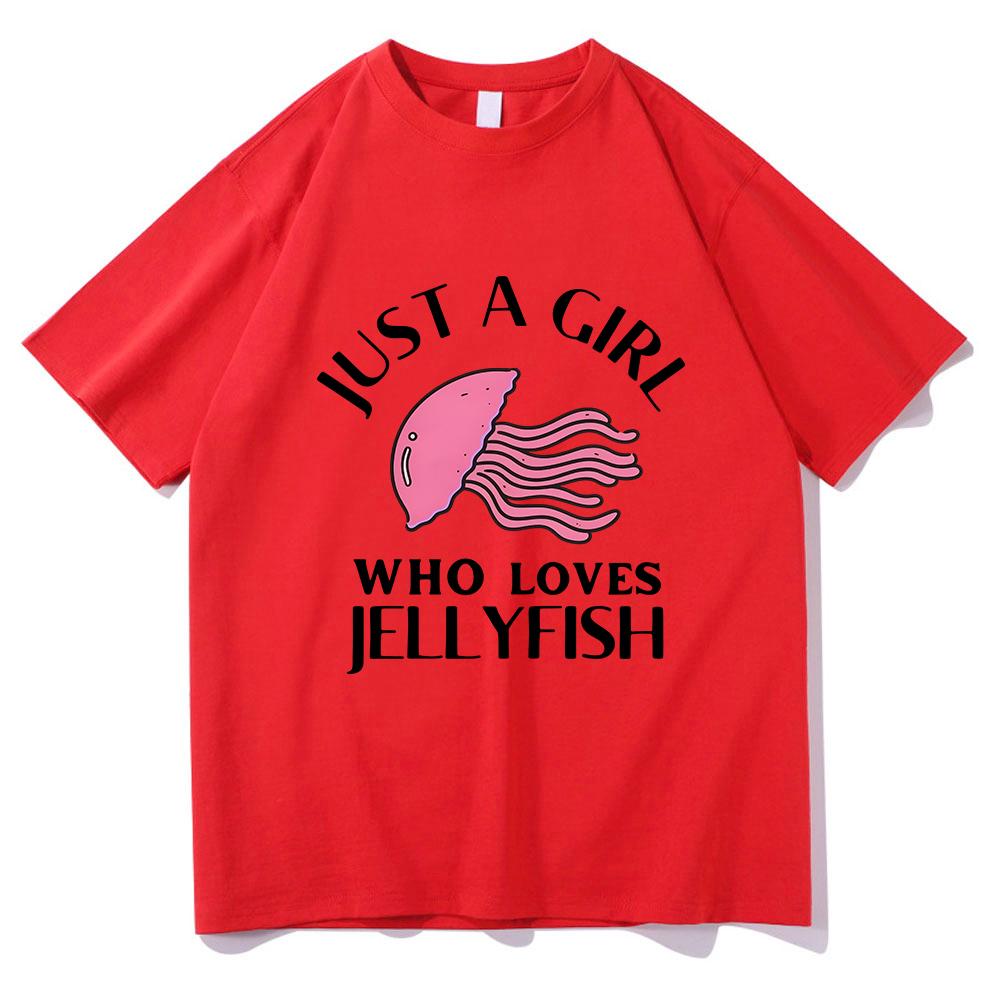 Just A Girl Who Loves Jellyfish Animal T Shirt Ocean Life Unisexunisex Clothing 100 Cotton Graphic T Shirts Clothes For Days Gifts