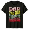 Dad The Unisex The Myth Barbeque Legend TShirt Fathers Day Gift