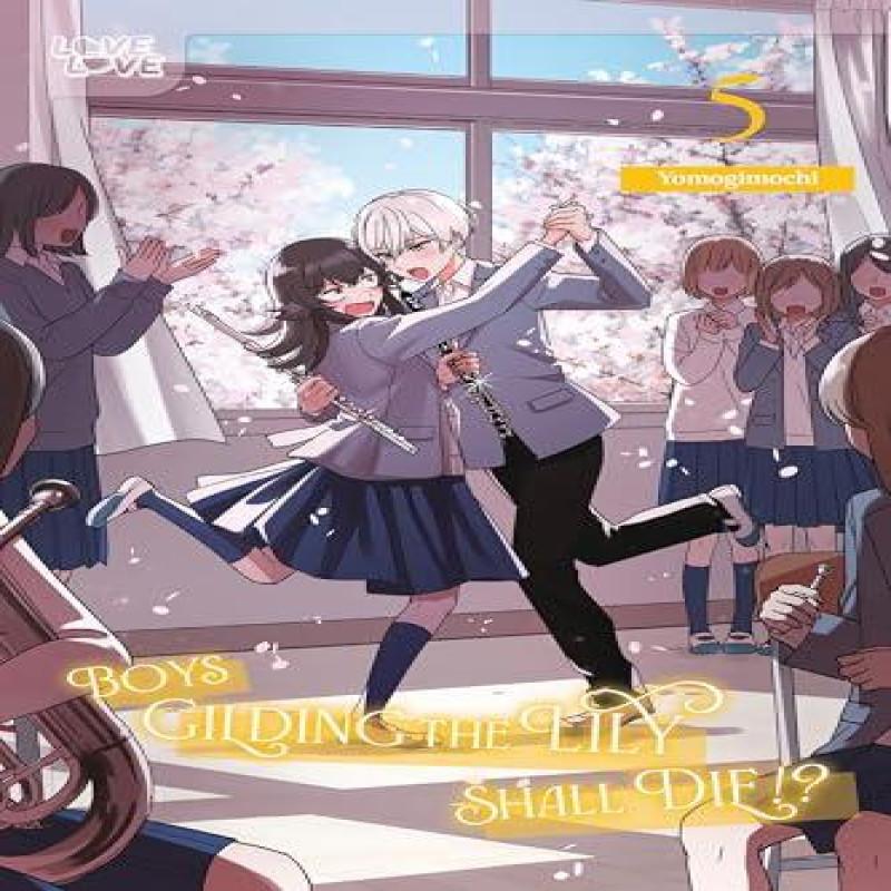 Boys Gilding the Lily Shall Die Volume 5 by Yomogimochi Paperback Book 9781427883865