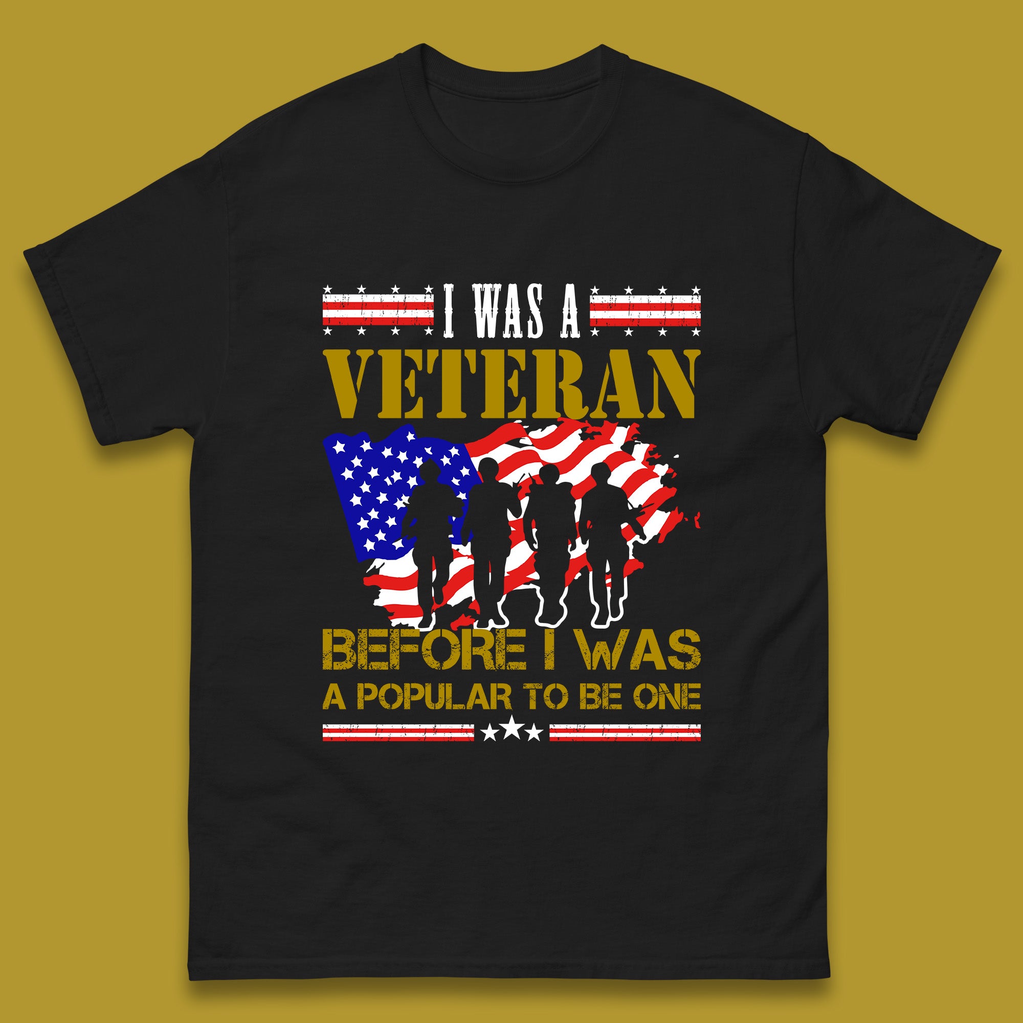 

I Was A Veteran Before I Was A Popular To Be One Lest We Forget British Armed Forces Remembrance Day Mens Tee Top L