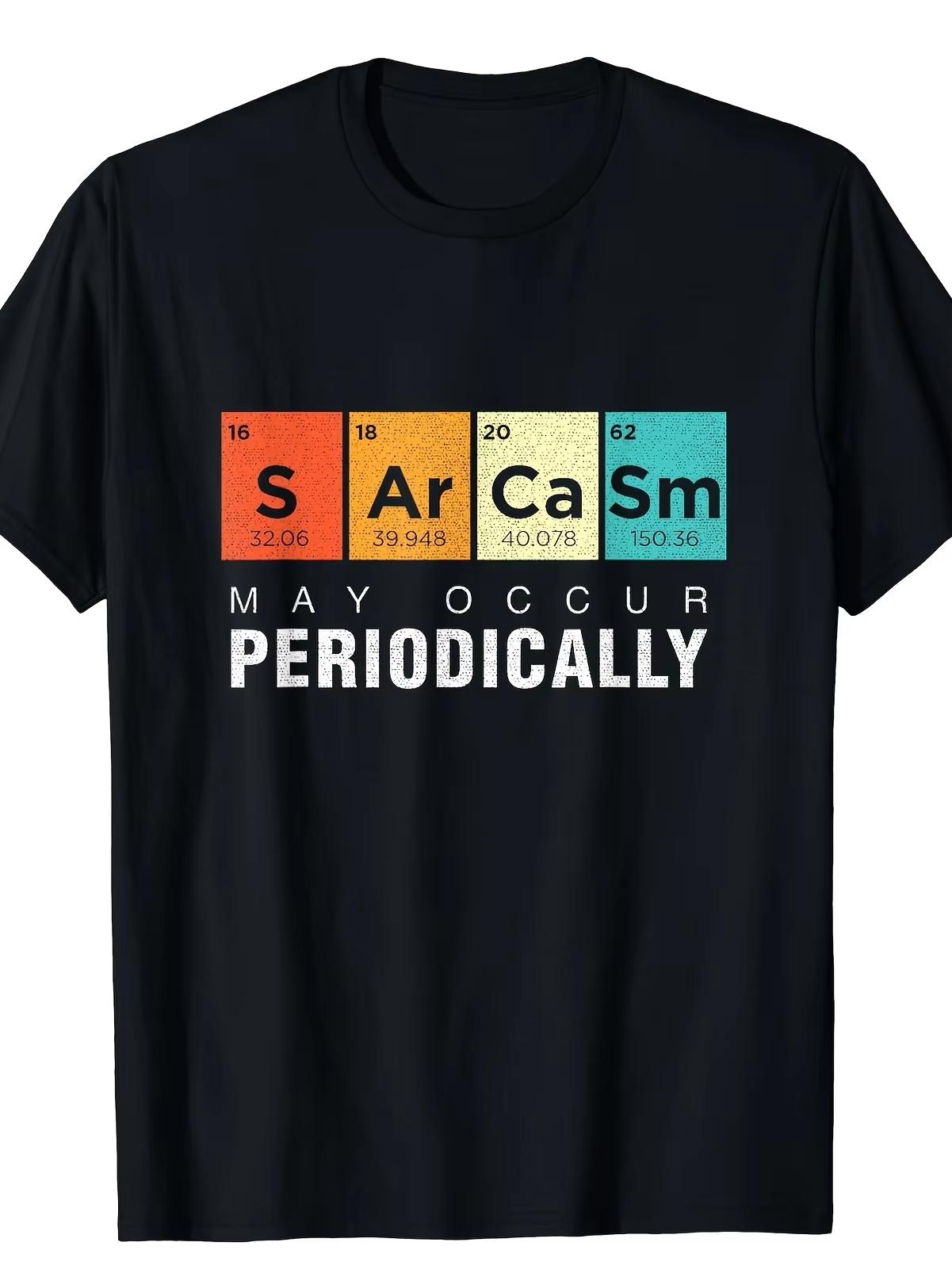 

Mens Satire May Happen Periodically Chemical Inspired Tshirt 100 Cotton Short Sleeve Colorful Periodic Table Design 4XL
