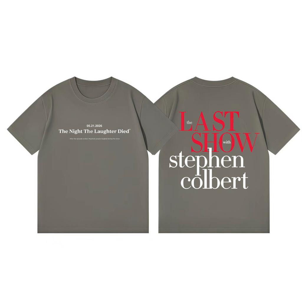The Last Show with Stephen Colbert 2026 Tshirt High Quality Fashion Oversized T Shirt Unisex Women Clothing Casual Cotton Tshirts