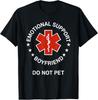Emotional Support Boyfriend Do Not Pet Funny Boyfriend T-Shirt Unisex T-Shirt