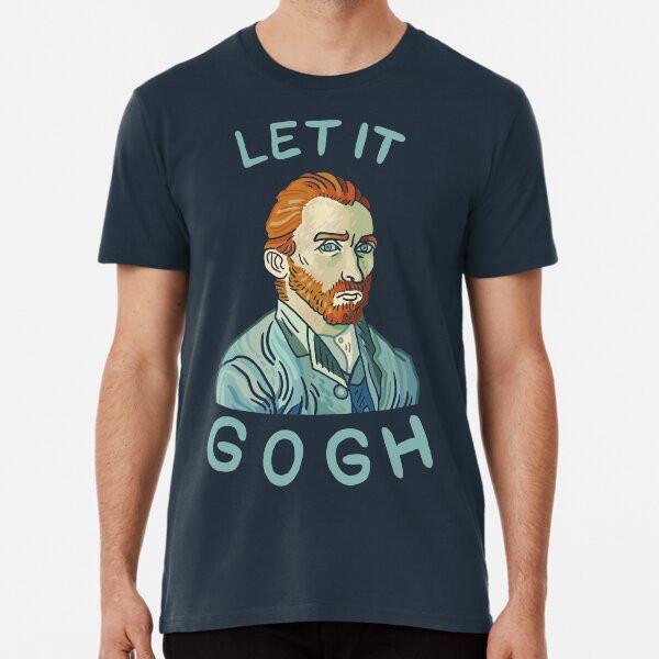 Let It Gogh  S to 5XL Made in the AU/USA T-Shirt