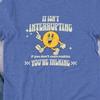 It Isn’t Interrupting If You Don’t Realize You’re Talking Shirt – Funny Sarcastic Tee – Witty Social Humor Gift