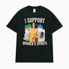 Podporuji ženské sporty Vtipný Meme Grafický Potisk Tričko Muži Ženy Streetwear Móda Bavlněné Horní Díl Oversize Ležérní Letní Nové Tričko