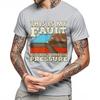 Printed Teenagers Teeshirts Crew Neck Tshirt Streetwear This Is My Fault I Couldnt Take The Pressure Classic For Man Tees