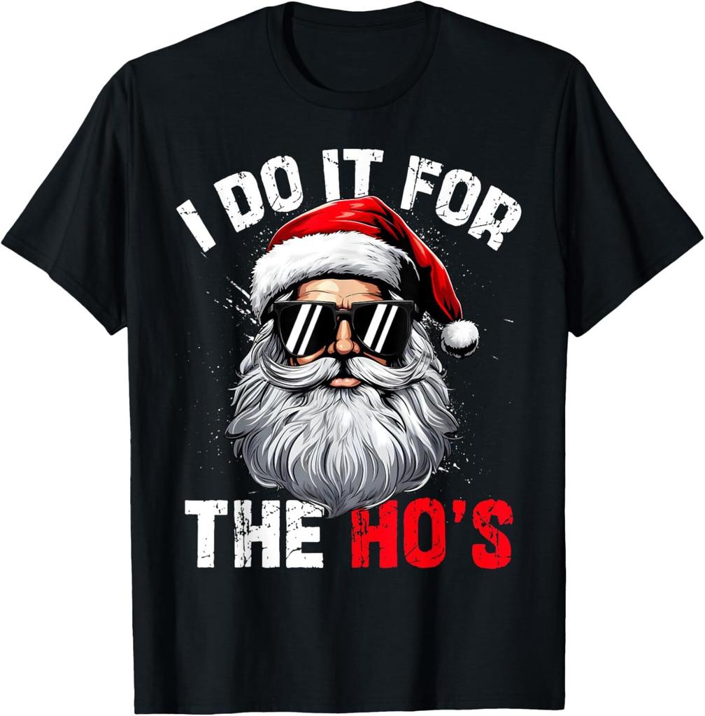 I Do It For The Hos Funny Inappropriate Christmas Santa Face T-Shirt Mens Womens Tees Top