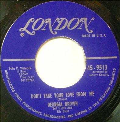 7inch Record GEORGIA BROWN - Don't Take Your Love From Me / Roll 459513 London Records US Jazz Used