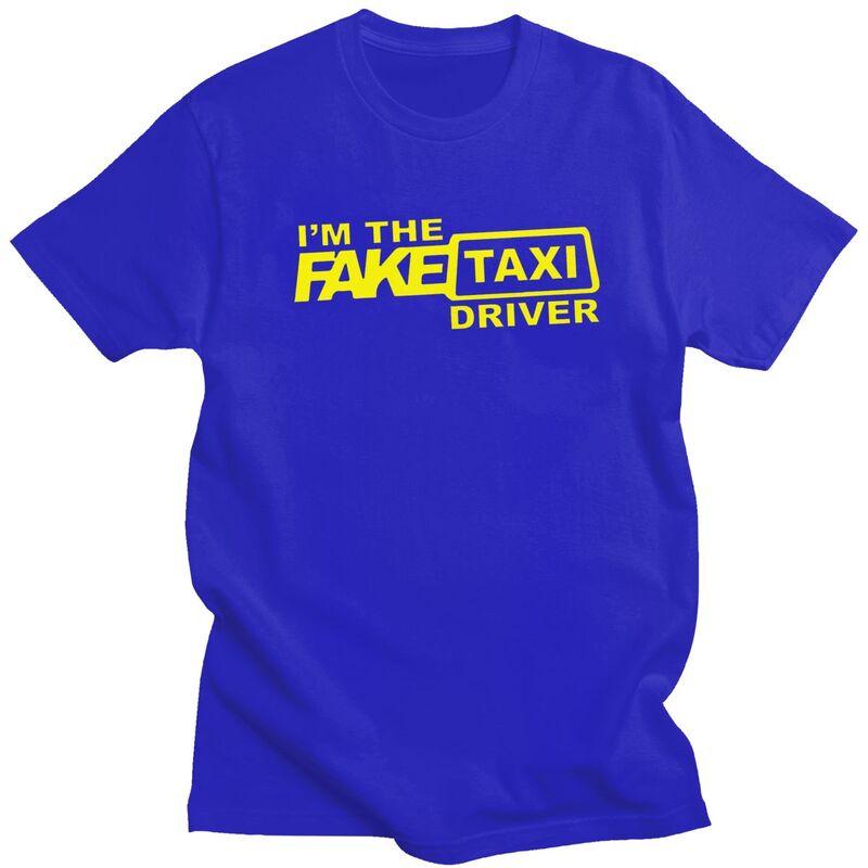 Custom Im The Fake Taxi Driver Tshirts for Men Short Sleeve T Shirt Fashion Tshirts Slim Fit Pure Cotton Tees Gift Idea