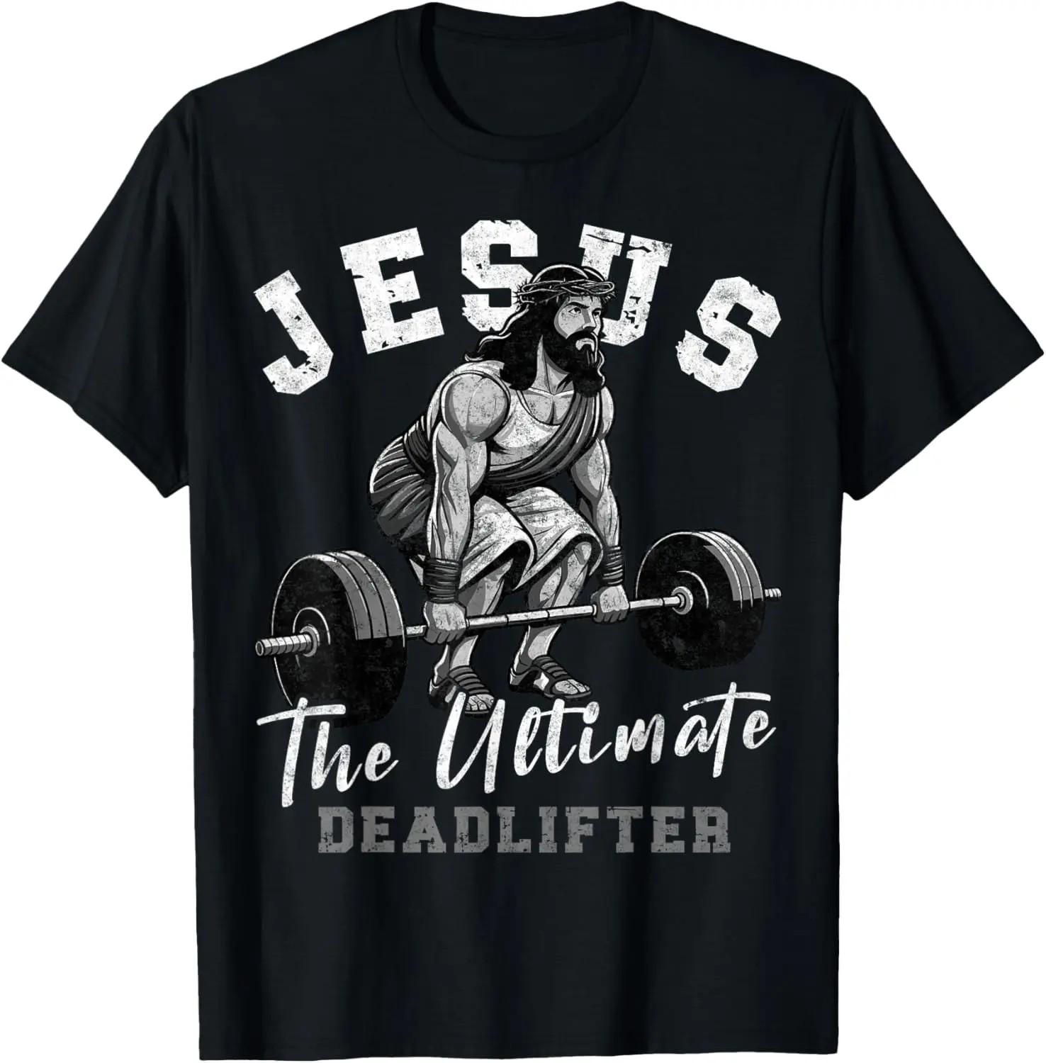 100% Cotton Unisex Jesus Ultimate Deadlifter Funny Christian Workout Gym T-Shirt S