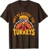 They Are Eating The Turkeys Funny Donald Trump Unisex T-Shirt
