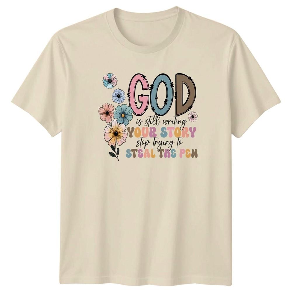 God Is Still Writing Your Unisexs TShirt Floral Christian Birthday Gift For Her