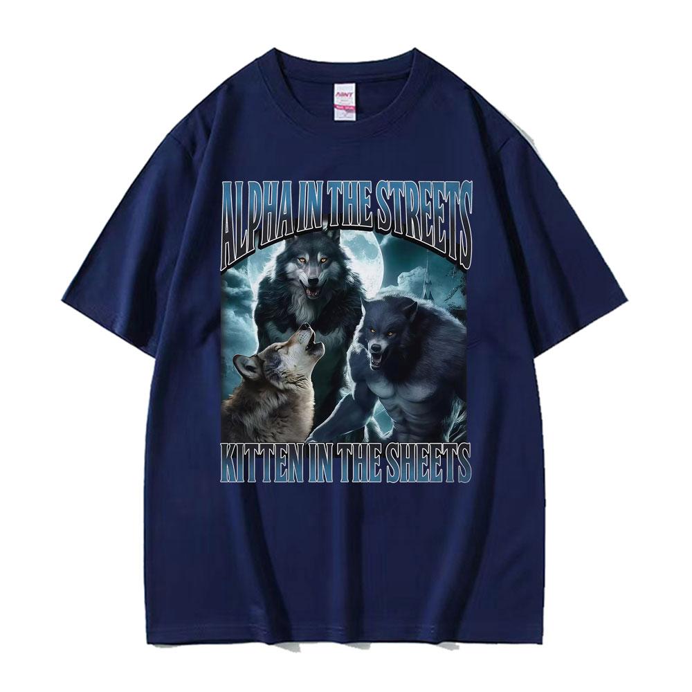 Alpha in The Streets Kitten in The Sheets T Shirt Funny Werewolf Meme T-shirts Men's Women Casual Comfort Summer T-shirt Tops