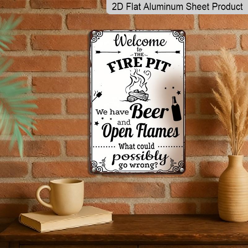 2D Flat, "Welcome To The Fire Pit" Vintage Metal Sign - Humorous Rustic Aluminium Wall Art for Outdoor Camping, Patio & Backyard Decor, 8x12 Inch