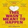 This Wasnt Meant To Happen by Ali Harris Paperback Book 9780008708467