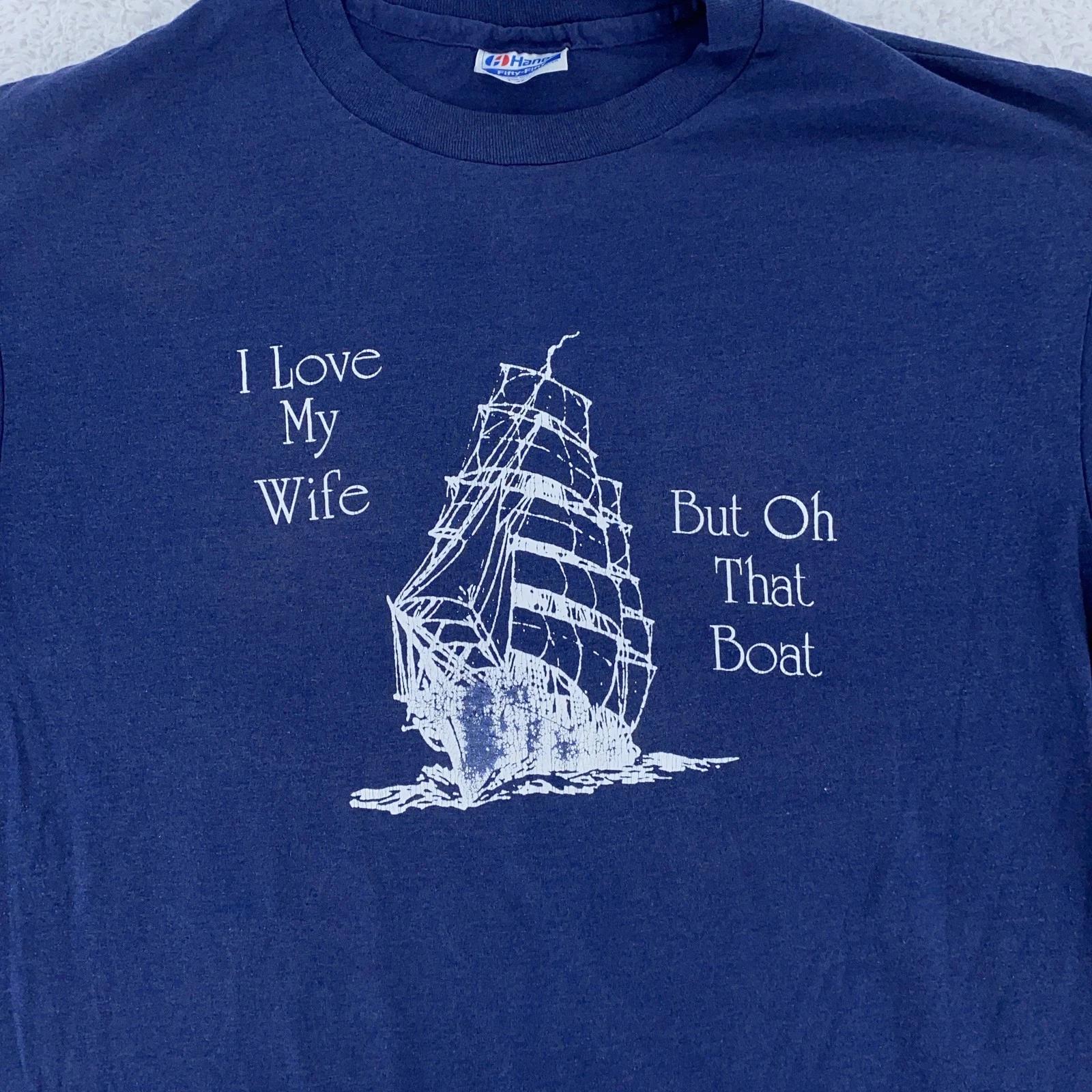 

Vintage I Love My Wife But Oh That Boat Shirt Mens Medium 80s Tee USA Ship Ocean 2XL