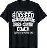 Fun Sport Coach Gift Funny Cross-Country Runner Saying T-Shirt