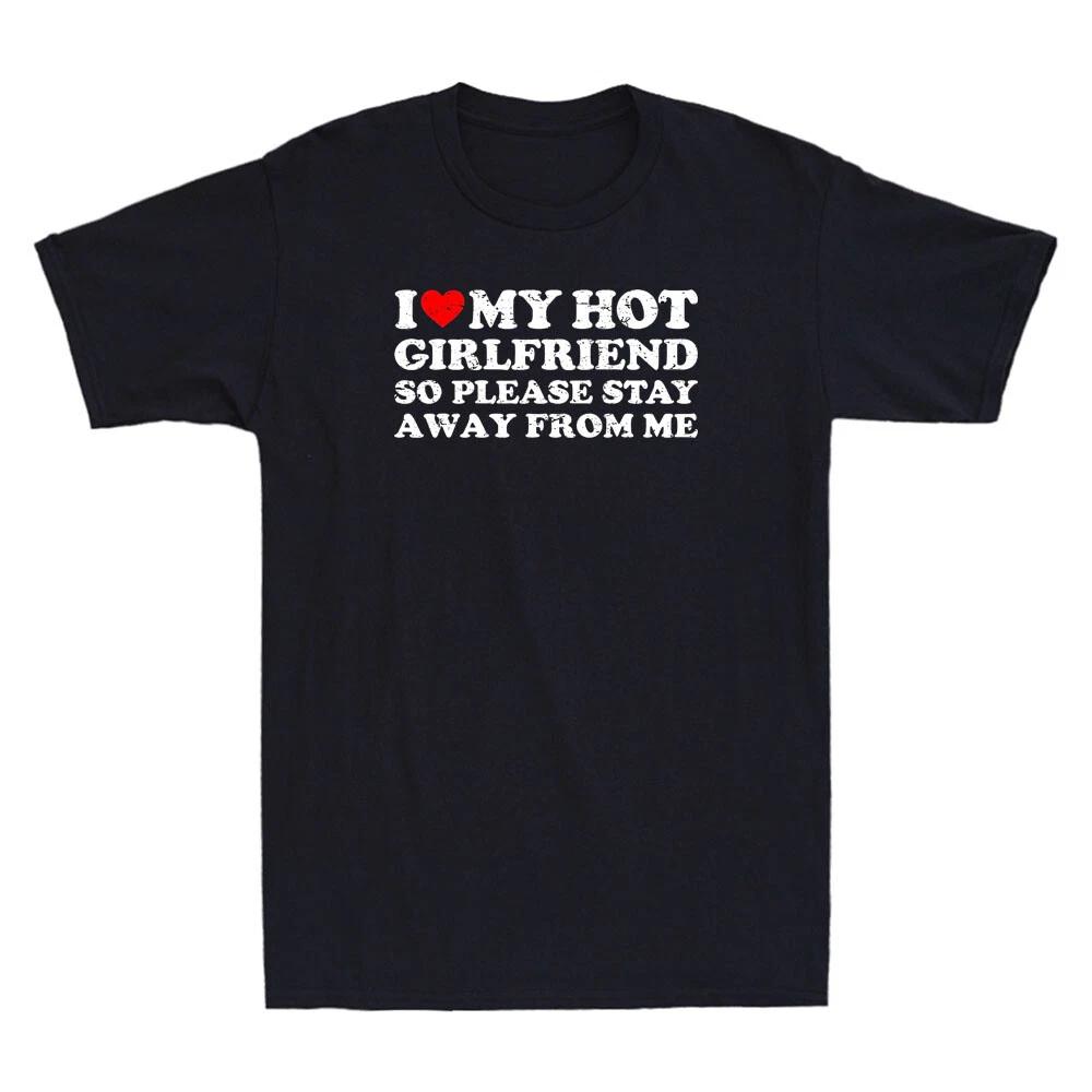 I Love My Girlfriend I Love My Hot Girlfriend So Stay Away Vintage Mens T-Shirt L