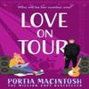 Love On Tour by Portia MacIntosh Paperback Book 9780008761967