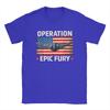 Vintage Operation Epic Fury  TShirts Unisex Crew Neck 100 Cotton T Shirts  Short Sleeve Tees Graphic Clothing