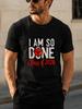 1pc I AM SO DONE Class of 2026 Unisex T-Shirt with Print Design - Suitable for Casual Wear, Casual And Versatile, Summer Item, Pure Top