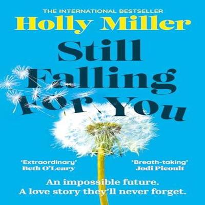 Still Falling For You by Holly Miller Paperback Book 9781399700924